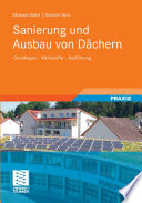 Sanierung und Ausbau von Dächern [E-Book] : Grundlagen – Werkstoffe – Ausführung /