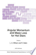 Angular Momentum and Mass Loss for Hot Stars [E-Book] /