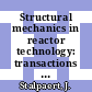 Structural mechanics in reactor technology: transactions of the international conference. 0008, volume E : Structural analysis of fast reactor core and coolant circuit structures : Smirt. 0008 : Bruxelles, 19.08.1985-23.08.1985.