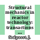 Structural mechanics in reactor technology: transactions of the international conference. 0008, volume F 01/F 02 : F 1 : Smirt. 0008 : Bruxelles, 19.08.1985-23.08.1985.