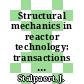 Structural mechanics in reactor technology: transactions of the international conference. 0008, volume N : Mechanical and thermal problems of fusion reactors : Smirt. 0008 : Bruxelles, 19.08.1985-23.08.1985.