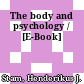 The body and psychology / [E-Book]