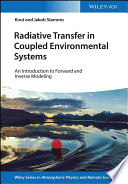 Radiative transfer in coupled environmental systems : an introduction to forward and inverse modeling [E-Book] /