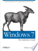 Windows 7 : the definitive guide /