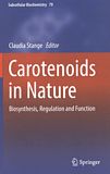 Carotenoids in nature : biosynthesis, regulation and function /