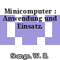 Minicomputer : Anwendung und Einsatz.