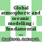 Global atmospheric and oceanic modelling : fundamental equations [E-Book] /