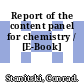 Report of the content panel for chemistry / [E-Book]