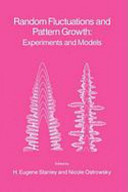 Random fluctuations and pattern growth: experiments and models : NATO Advanced Study Institute on random fluctuations and pattern growth: experiments and models: proceedings : Cargese, 18.07.88-31.07.88.