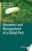 Bemisia: Bionomics and Management of a Global Pest [E-Book] /