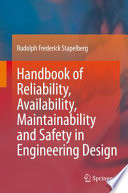 Handbook of Reliability, Availability, Maintainability and Safety in Engineering Design [E-Book] /