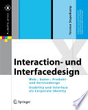Interaction- und Interfacedesign [E-Book] : Web-, Game-, Produkt- und Servicedesign Usability und Interface als Corporate Identity /