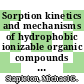 Sorption kinetics and mechanisms of hydrophobic ionizable organic compounds on surfactant-modified clays /