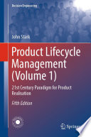 Product Lifecycle Management (Volume 1) [E-Book] : 21st Century Paradigm for Product Realisation /