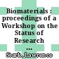 Biomaterials : proceedings of a Workshop on the Status of Research and Training in Biomaterials held at the University of Illinois at the Medical Center and at the Chicago Circle, April 5-6, 1968.
