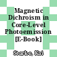 Magnetic Dichroism in Core-Level Photoemission [E-Book] /