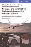 Neutrons and synchrotron radiation in engineering materials science : from fundamentals to applications /