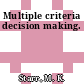Multiple criteria decision making.