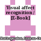 Visual affect recognition / [E-Book]