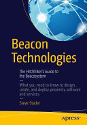 Beacon technologies: a hitchhiker's guide to the beacosystem /