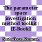 The parameter space investigation method toolkit / [E-Book]
