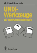 UNIX Werkzeuge zur Textmusterverarbeitung: Awk, Lex und Yacc.