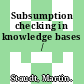 Subsumption checking in knowledge bases /