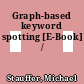 Graph-based keyword spotting [E-Book] /