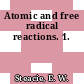 Atomic and free radical reactions. 1.
