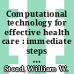 Computational technology for effective health care : immediate steps and strategic directions [E-Book] /