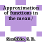 Approximation of functions in the mean /