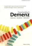 Praxishandbuch Demenz : Erkennen - Verstehen - Behandeln /