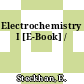 Electrochemistry I [E-Book] /