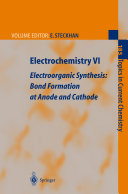 Electrochemistry VI Electroorganic Synthesis: Bond Formation at Anode and Cathode [E-Book] /