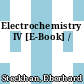 Electrochemistry IV [E-Book] /