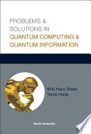 Problems and solutions in quantum computing and quantum information /