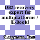 DB2 recovery expert for multiplatforms / [E-Book]