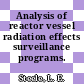Analysis of reactor vessel radiation effects surveillance programs.
