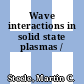 Wave interactions in solid state plasmas /