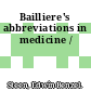 Bailliere's abbreviations in medicine /