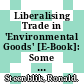 Liberalising Trade in 'Environmental Goods' [E-Book]: Some Practical Considerations /