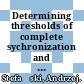 Determining thresholds of complete sychronization and application / [E-Book]
