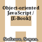 Object-oriented JavaScript / [E-Book]