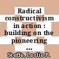 Radical constructivism in action : building on the pioneering work of Ernst von Glasersfeld [E-Book] /