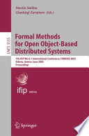 Formal Methods for Open Object-Based Distributed Systems (vol. # 3535) [E-Book] / 7th IFIP WG 6.1 International Conference, FMOODS 2005, Athens, Greece, June 15-17, 2005, Proceedings
