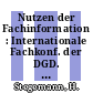 Nutzen der Fachinformation : Internationale Fachkonf. der DGD. Konferenzbericht : Garmisch-Partenkirchen, 09.05.1983-11.05.1983.