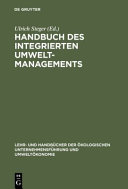 Handbuch des integrierten Umweltmanagements /