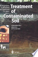 Treatment of contaminated soil : fundamentals, analysis, applications : with 83 tables /
