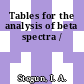 Tables for the analysis of beta spectra /