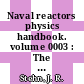 Naval reactors physics handbook. volume 0003 : The physics of intermediate spectrum reactors.